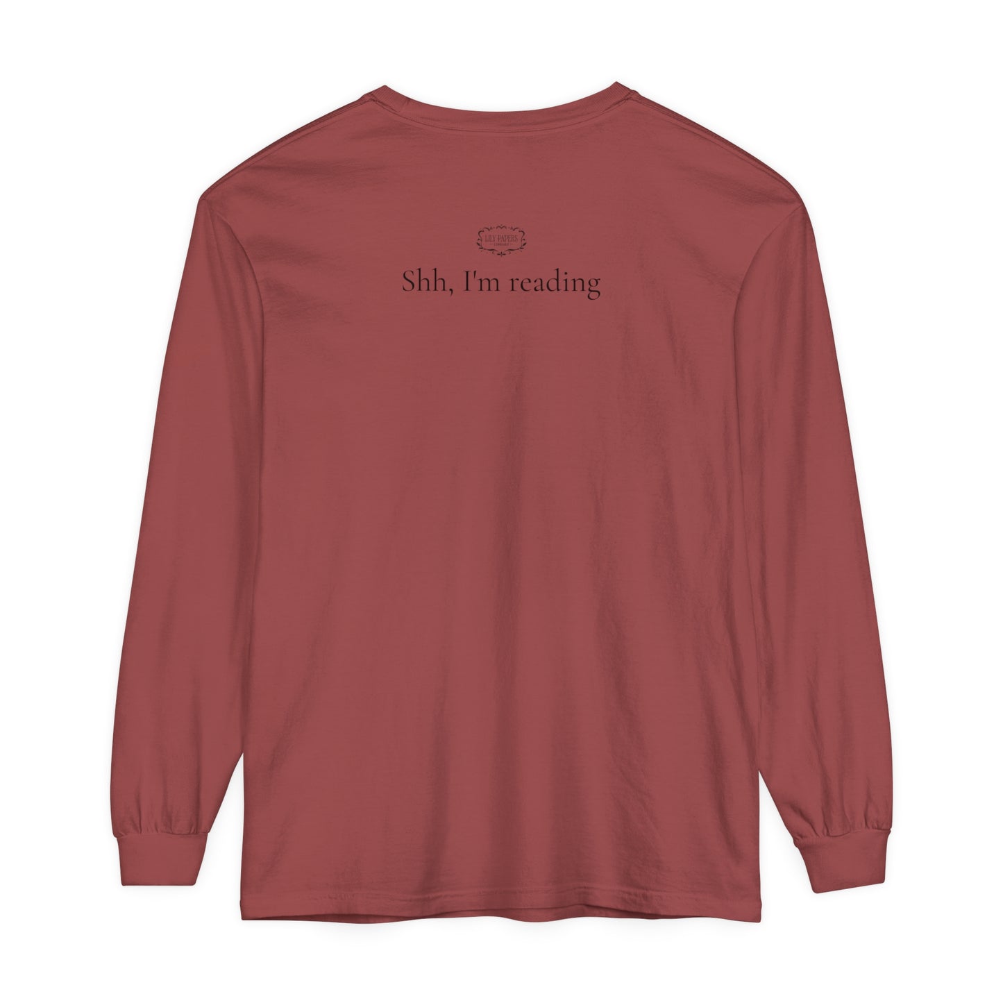 Shh I'm Reading - Unisex Garment-dyed Long Sleeve T-Shirt