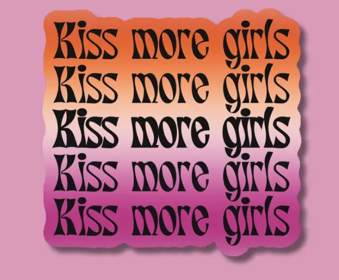 Kiss More Girls Lesbian LGBTQ+ Pride Sticker